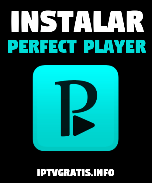instalar perfect player iptv